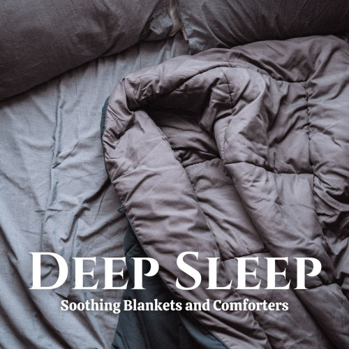 Deep Sleep: Soothing Blankets and Comforters