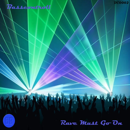 Rave Must Go On (Original Mix)