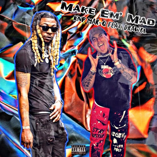 Make Em Mad (feat. Drawol) [Explicit]