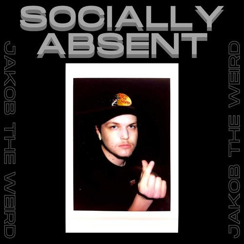 SOCIALLY ABSENT (Explicit)