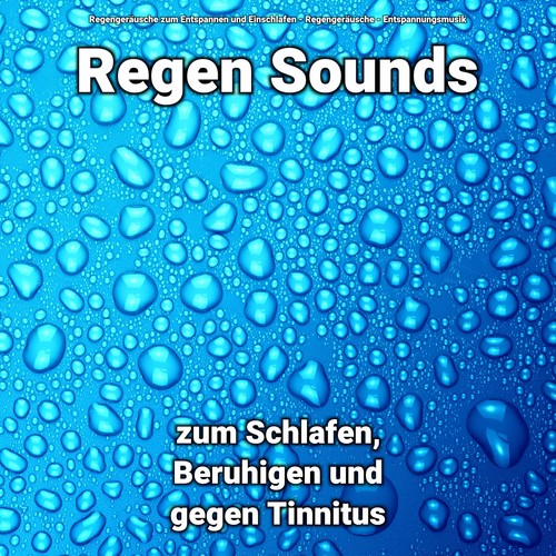 Regen Sounds zum Schlafen, Beruhigen und gegen Tinnitus