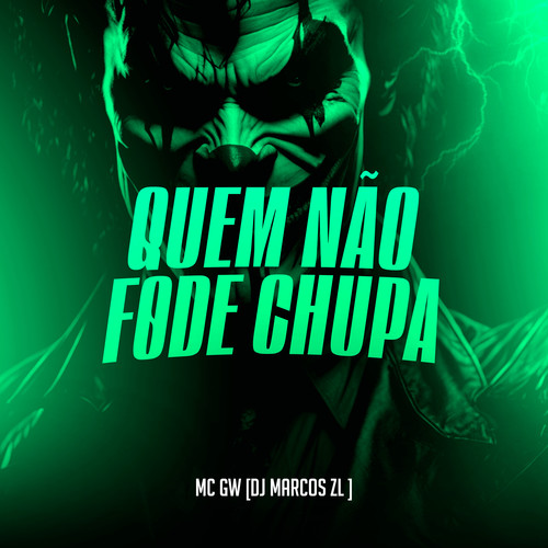 Quem Não F0De Chupa (Explicit)