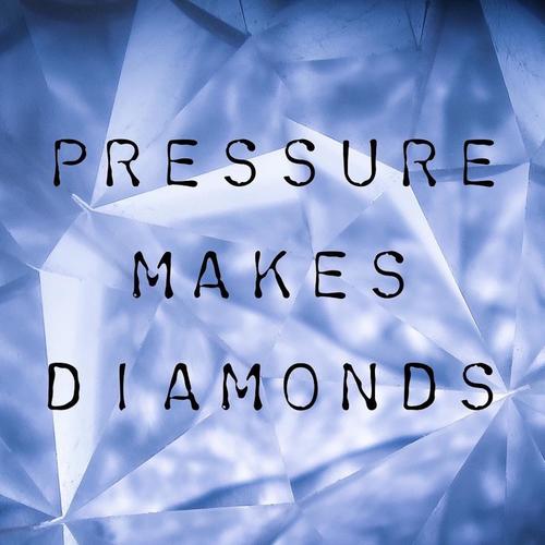 Pressure Makes Diamonds (Explicit)