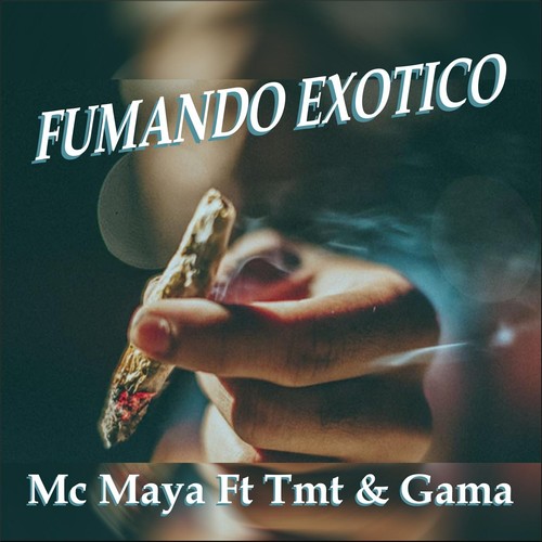 Fumando Exotico (feat. Tmt & Gama)