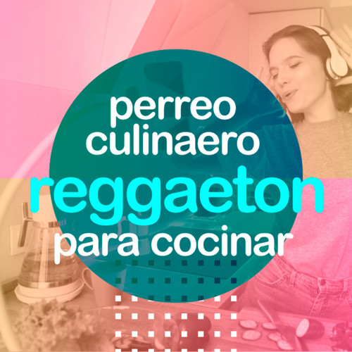 Perreo culinario- Reggaeton para cocinar (Explicit)