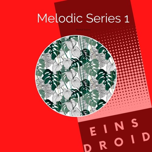 Melodic Series 1