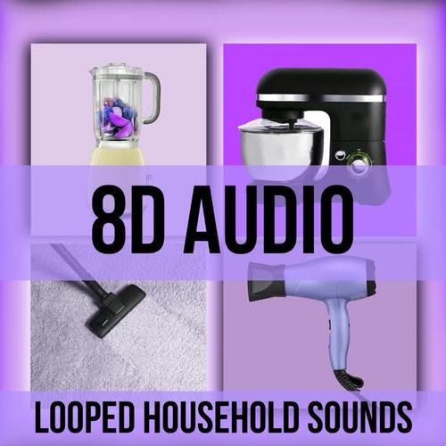 Asmr 8D Audio - Vacuum Cleaner, Hair Dryer, Waching Machine,Fan, Blender, Mixer & Air Conditioner Looped
