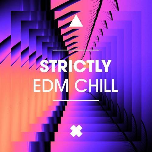 Strictly EDM Chill