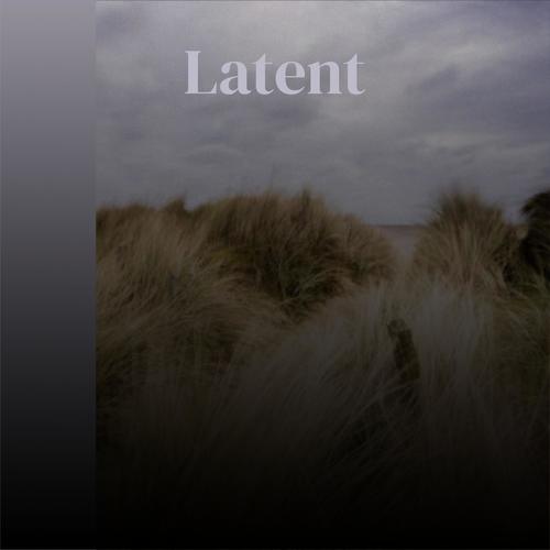 Latent