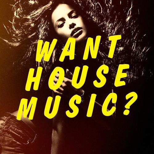 Want House Music?