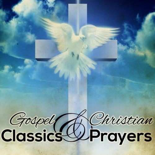 Gospel Classics & Christian Prayers