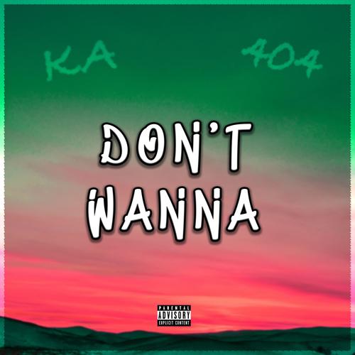 Don't Wanna (Explicit)