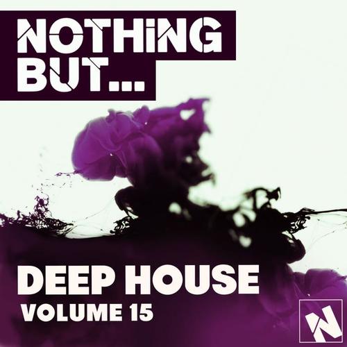 Nothing But... Deep House, Vol. 15