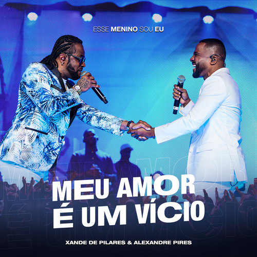 Meu Amor É um Vício (Ao Vivo)