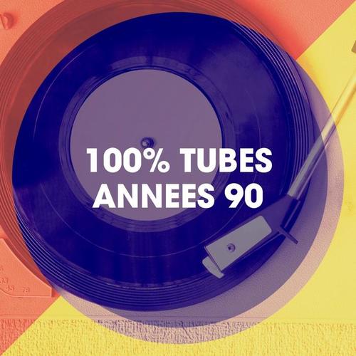 100% Tubes années 90