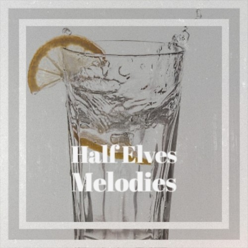 Half Elves Melodies