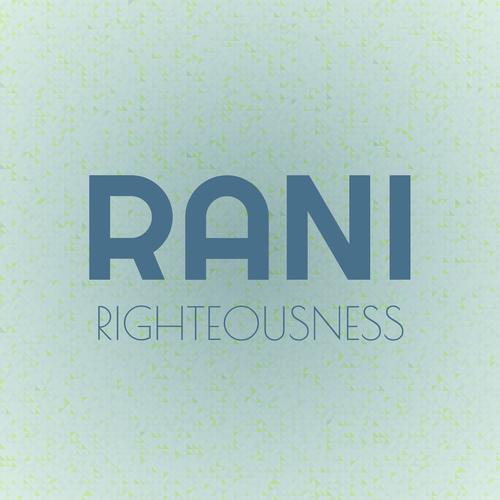 Rani Righteousness