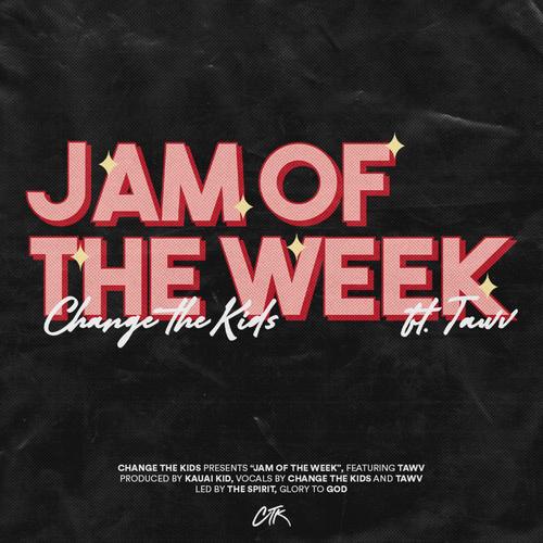 Jam Of The Week (feat. Tawv)