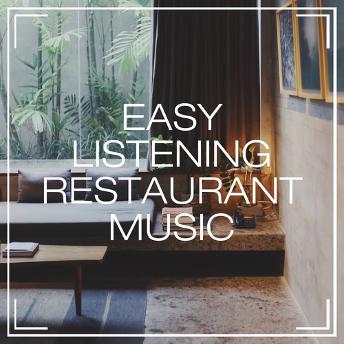 Easy Listening Restaurant Music