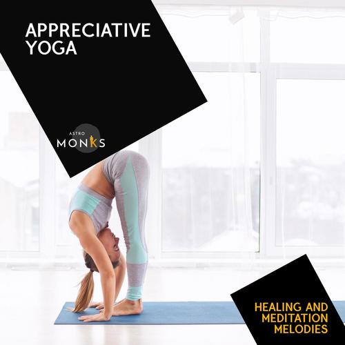 Appreciative Yoga - Healing and Meditation Melodies