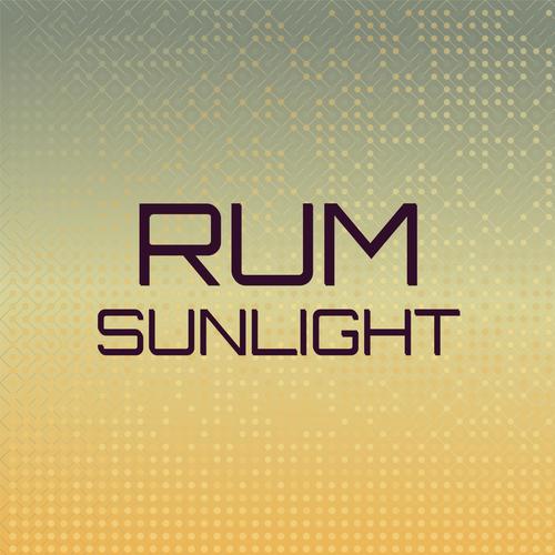 Rum Sunlight