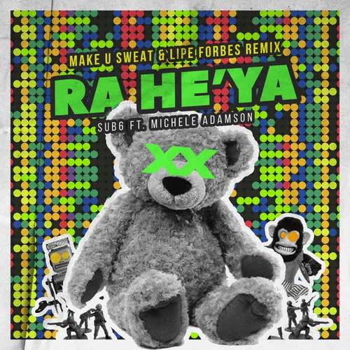 Ra He'Ya (Make U Sweat & Lipe Forbes Remix)