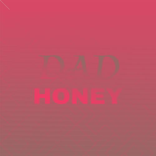 Dad Honey