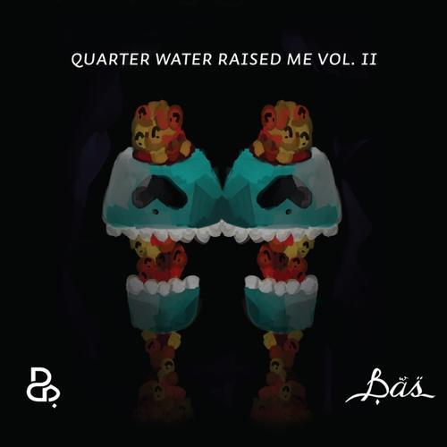 Quarter Water Raised Me Vol. II