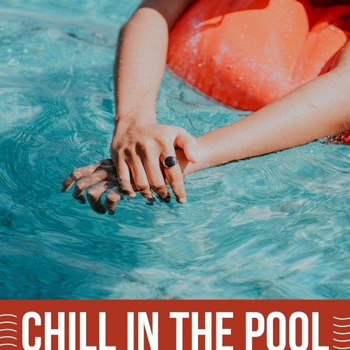 Chill in the Pool