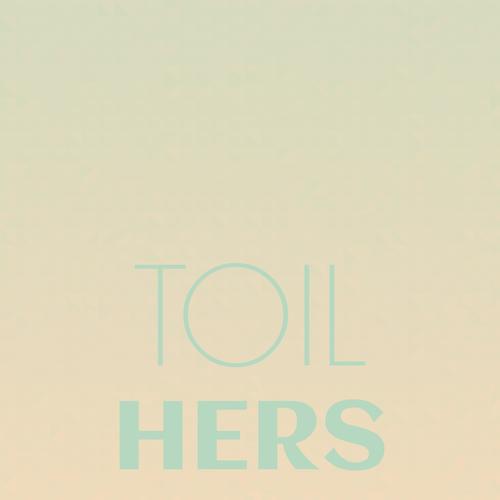 Toil Hers