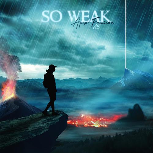 So Weak (feat. A3)