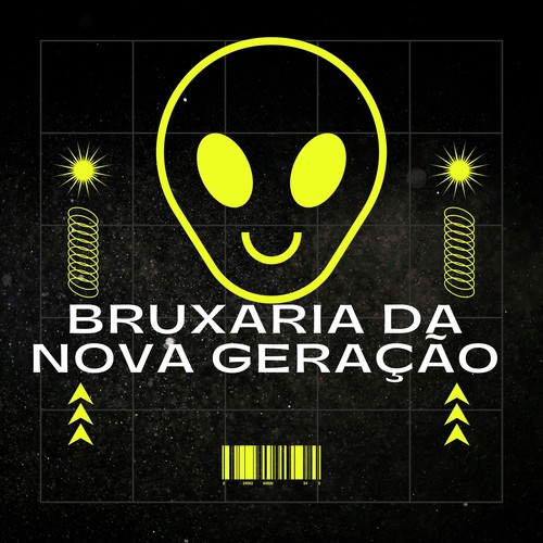 Bruxaria da Nova Geração (Explicit)