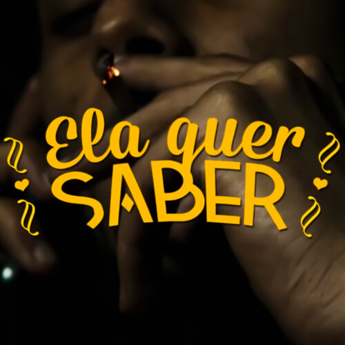 Ela Quer Saber (Explicit)