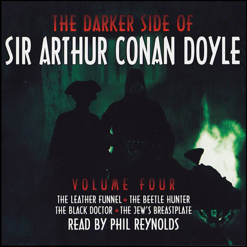 The Darker Side Of Sir Arthur Conan Doyle - Volume 4