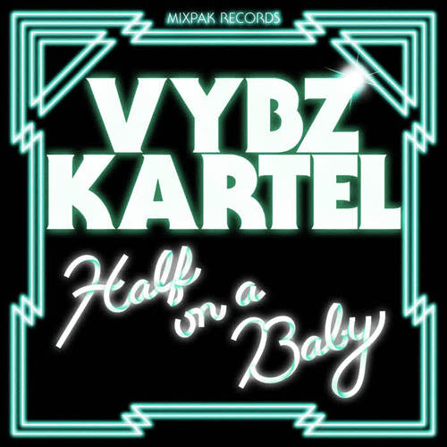 Half On A Baby (Remixes) [Explicit]