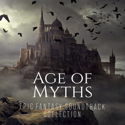 Age of Myths: Epic Fantasy Soundtrack Collection