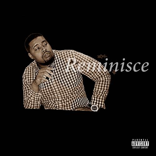 Reminisce (feat. Nackleon & Doe Dolla) [Explicit]