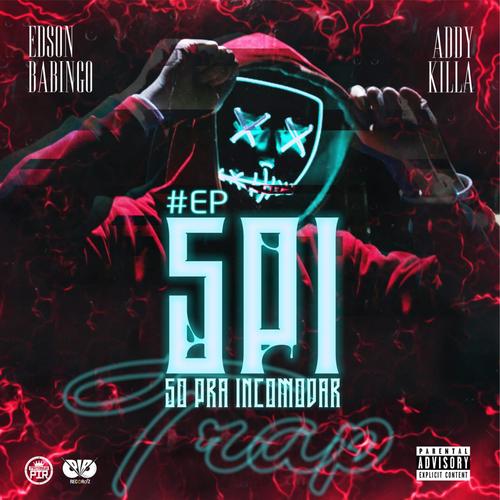 SPI (so pra incomodar) [Explicit]