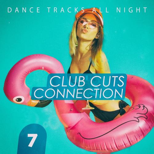 Club Cuts Connection, Vol. 7