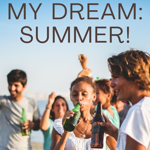 My Dream: Summer!