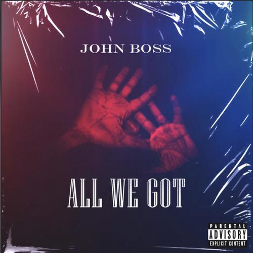 All We Got (Explicit)