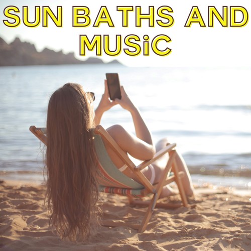 Sun Baths and Music