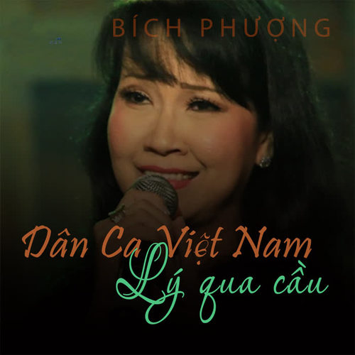 Dân ca Việt Nam - Lý Qua cầu