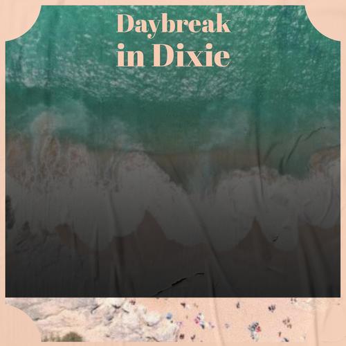 Daybreak in Dixie