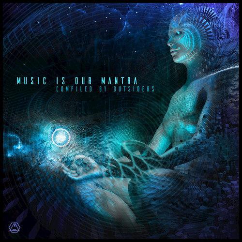 Music Is Our Mantra (Compiled by Outsiders)