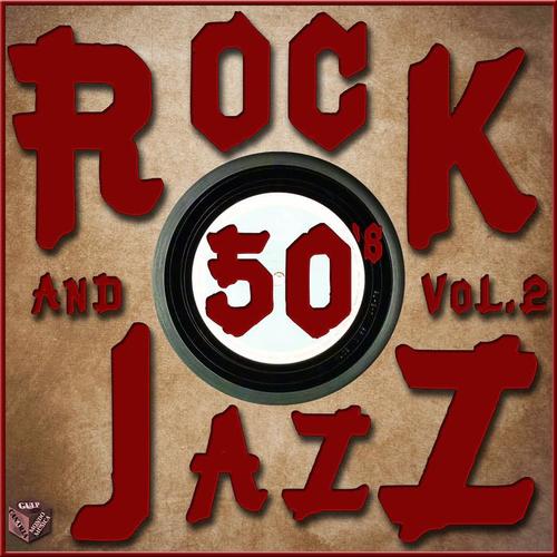 Rock and Jazz 50's, Vol. 2