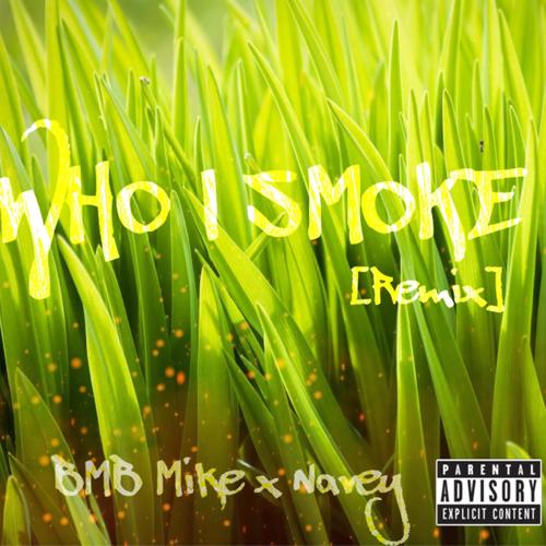 Who I Smoke (feat. BMB Mike G) [Remix] [Explicit]