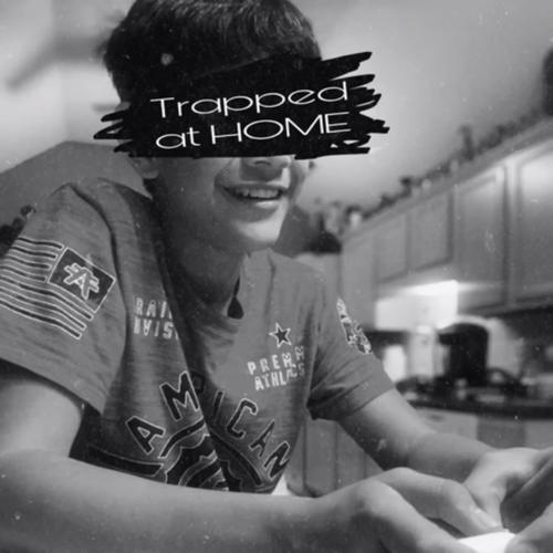 Trapped at Home (Explicit)