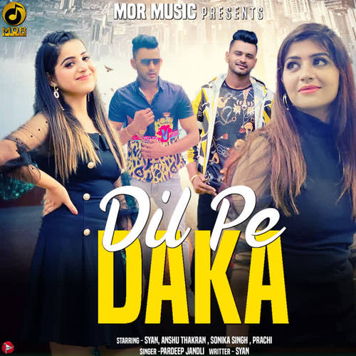 Dil Pe Daka - Single