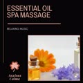 Essential Oil Spa Massage - Relaxing Music